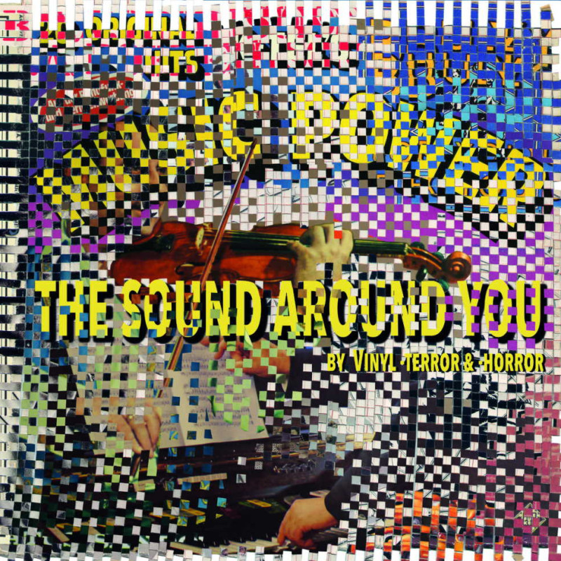 »The Sound Around You«. © Vinyl -terror & -horror »The Sound Around You«. © Vinyl -terror & -horror