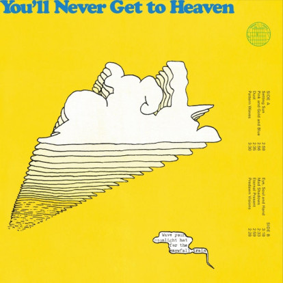 © You'll Never Get to Heaven: »Wave Your Moonlight Hat For The Snow Fall Train«