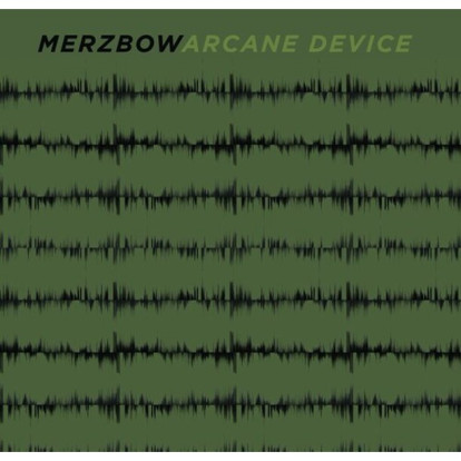 © Merzbow & Arcane Devine